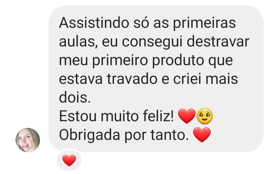 Depoimento: destravou e criou mais dois produtos